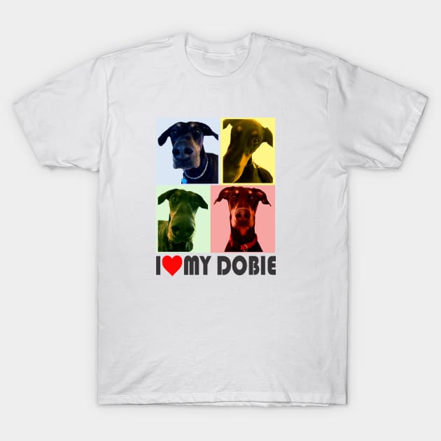 I love my Dobie Doberman T-Shirt by russodesign